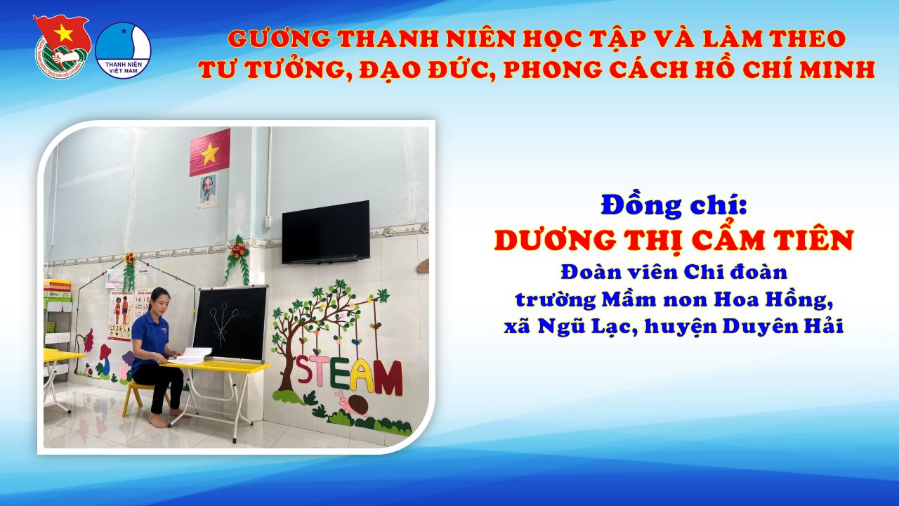 Đồng chí Dương Thị Cẩm Tiên – Đoàn viên Chi đoàn trường Mầm non Hoa Hồng, xã Ngũ Lạc gương thanh niên học tập và làm theo tư tưởng, đạo đức, phong cách Hồ Chí Minh